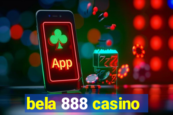 bela 888 casino