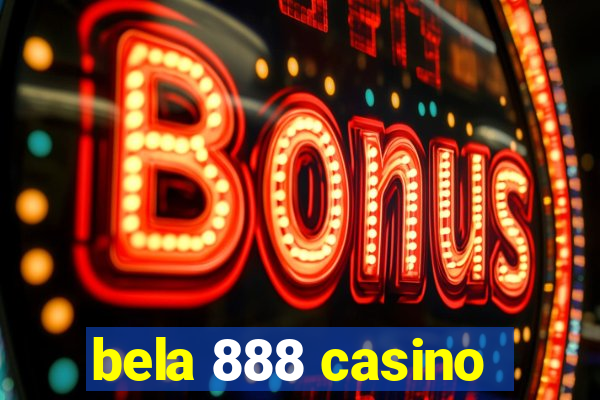 bela 888 casino