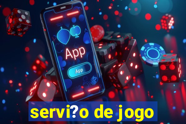 servi?o de jogo