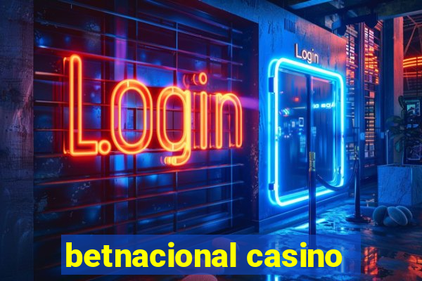 betnacional casino