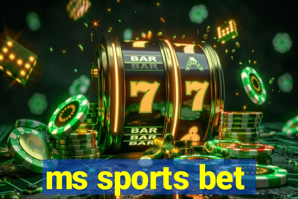 ms sports bet