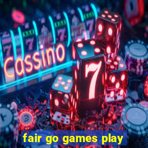 fair go games play