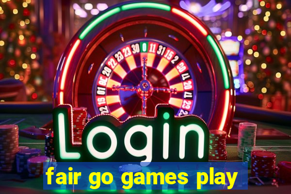 fair go games play