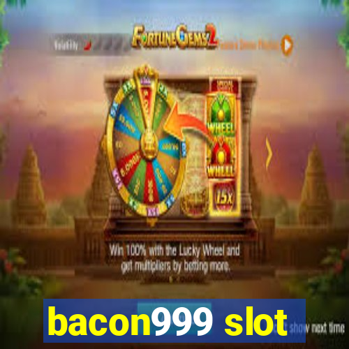 bacon999 slot