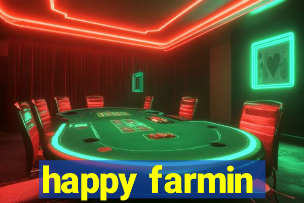 happy farmin