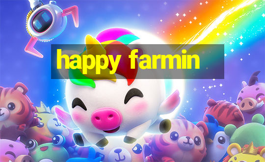 happy farmin