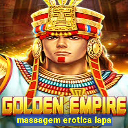 massagem erotica lapa