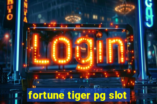 fortune tiger pg slot