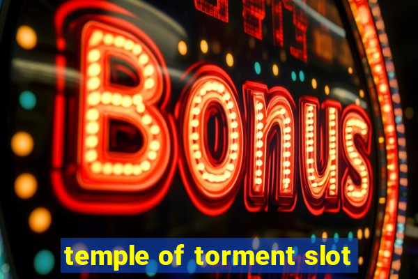 temple of torment slot