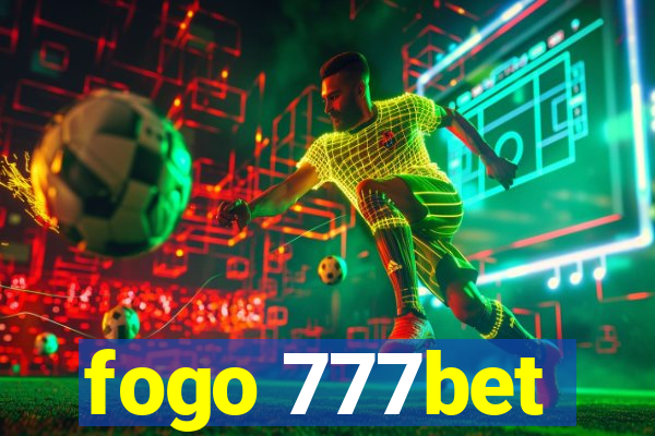 fogo 777bet