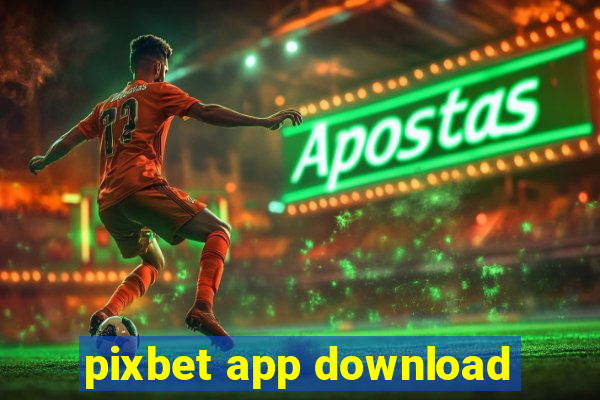 pixbet app download