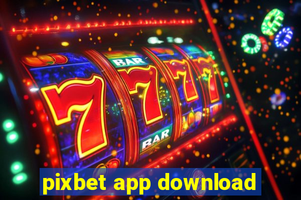 pixbet app download