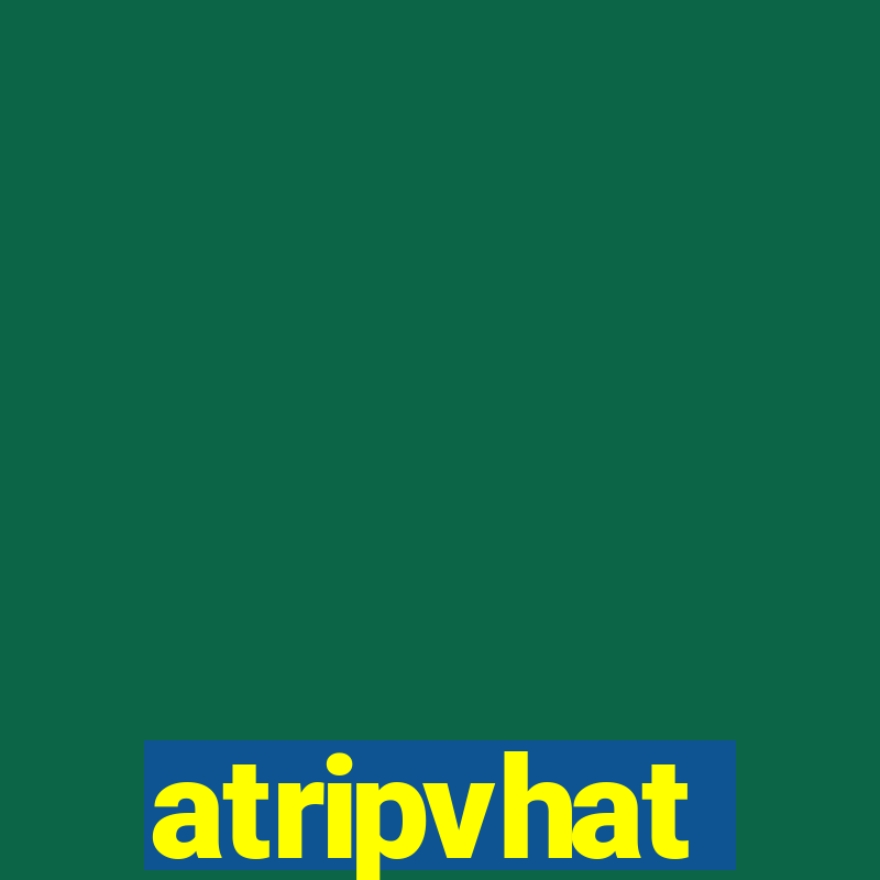 atripvhat