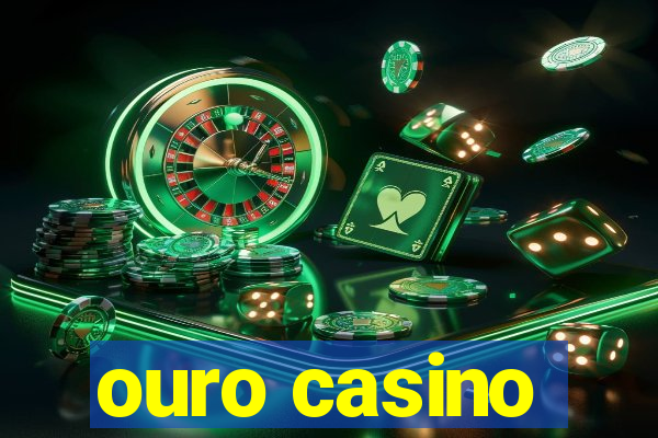 ouro casino