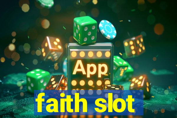 faith slot