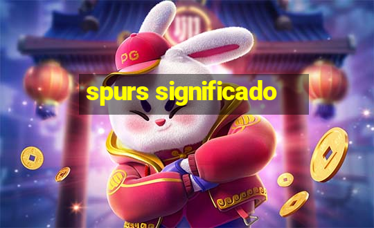 spurs significado