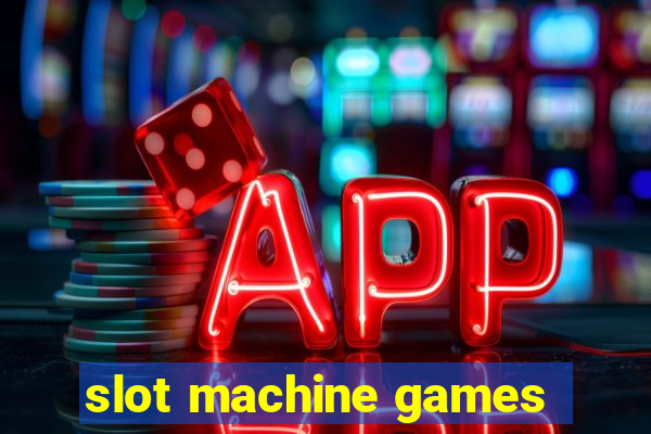 slot machine games