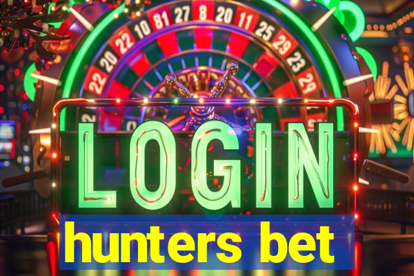 hunters bet