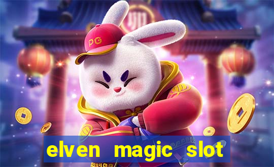 elven magic slot free play