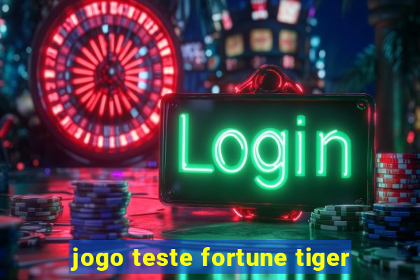 jogo teste fortune tiger