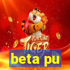 beta pu