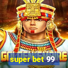 super bet 99