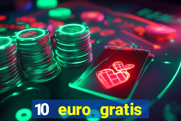 10 euro gratis casino 2019