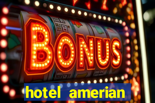 hotel amerian termas de rio hondo