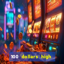 100 dollars high roller casino las vegas nevada