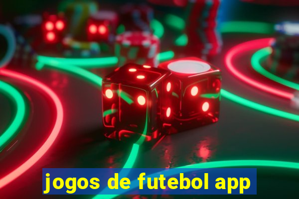 jogos de futebol app