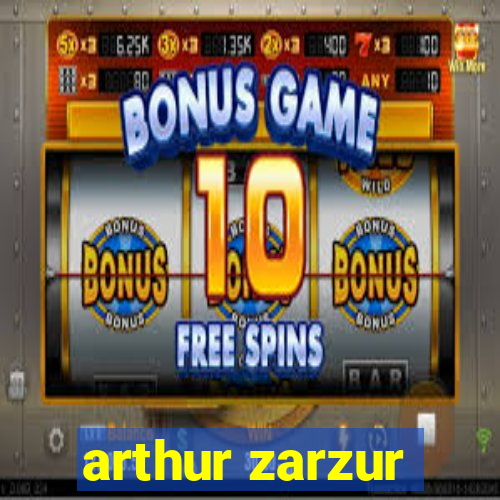 arthur zarzur