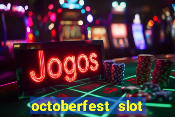 octoberfest slot free play