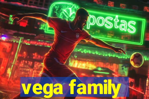 vega family