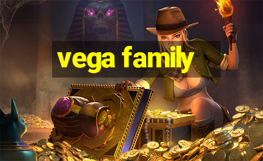 vega family