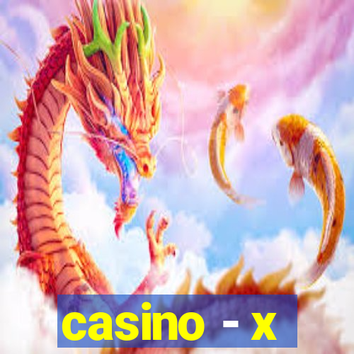 casino - x