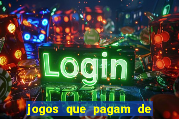 jogos que pagam de verdade sem precisar depositar nada