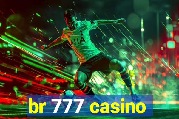 br 777 casino