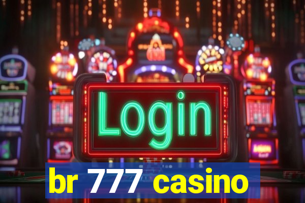 br 777 casino