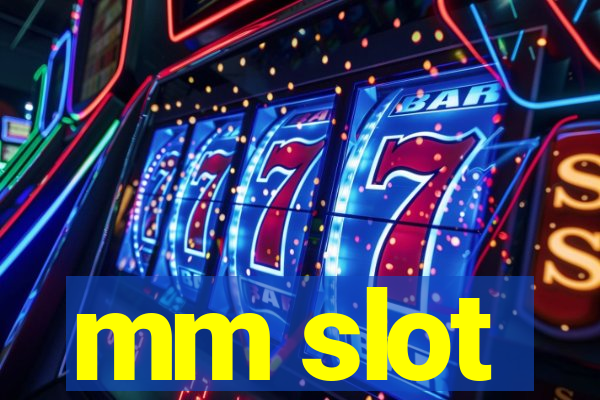 mm slot