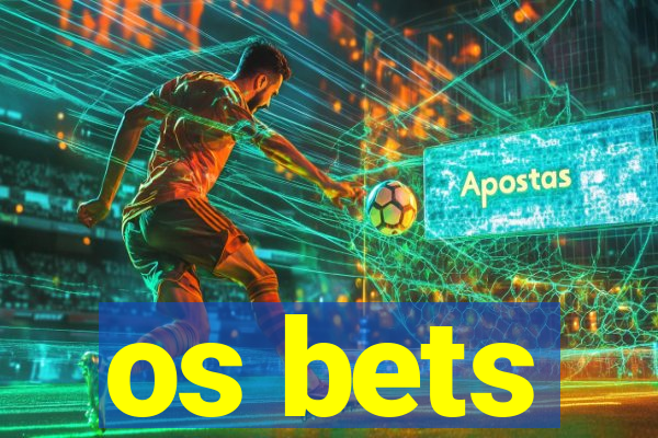 os bets