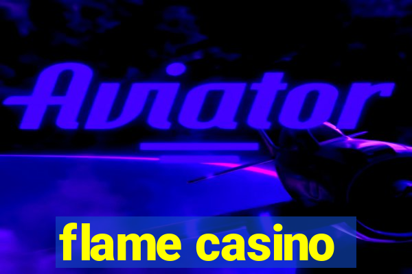 flame casino