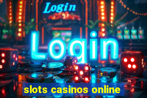 slots casinos online