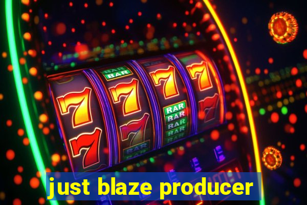 just blaze producer