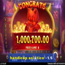 handicap asiático -1.5