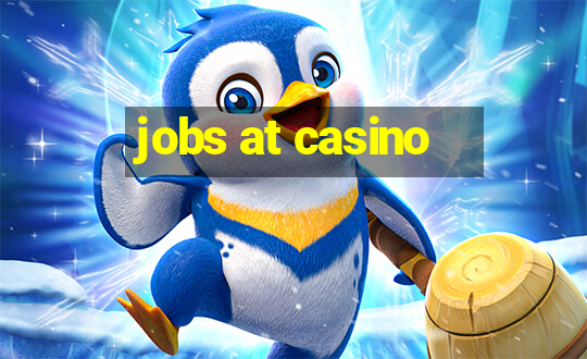 jobs at casino