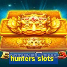 hunters slots