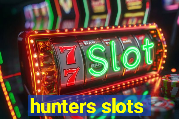 hunters slots