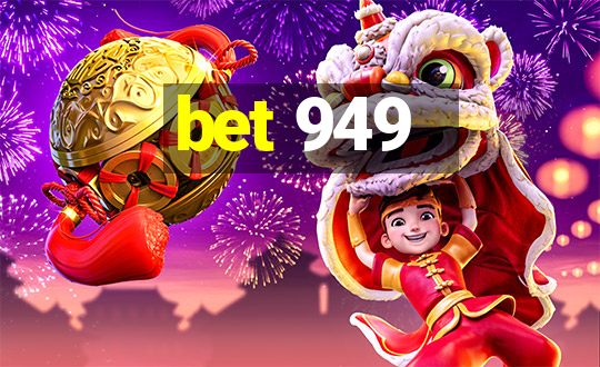 bet 949