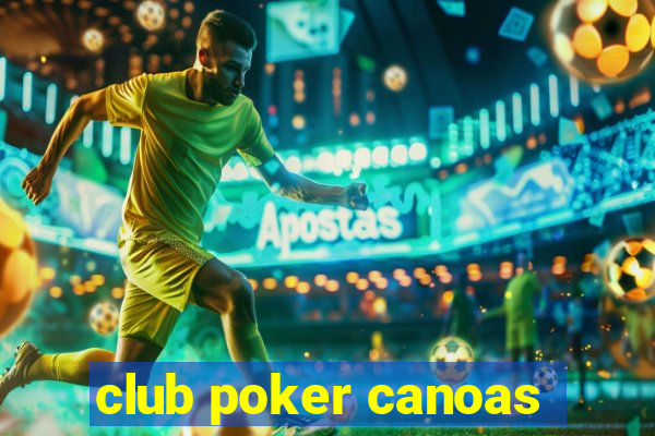 club poker canoas