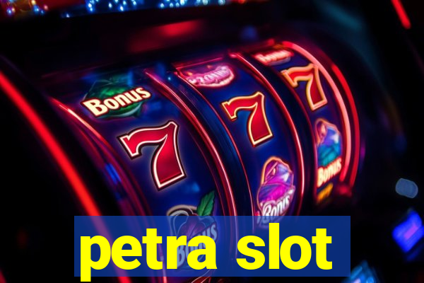 petra slot